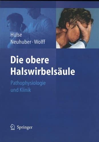 Die obere Halswirbelsäule Pathophysiologie und Klinik