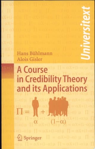 A Course in Credibility Theory and its Applications