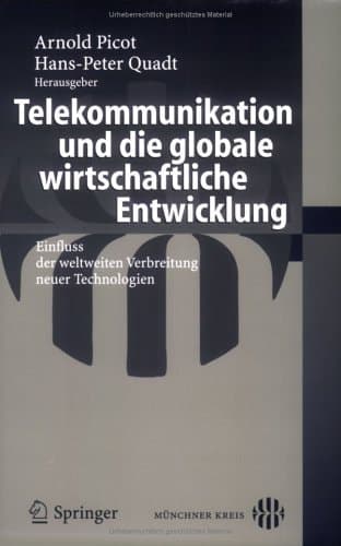 Telekommunikation und die globale wirtschaftliche Entwicklung Einfluss der weltweiten Verbreitung neuer Technologien
