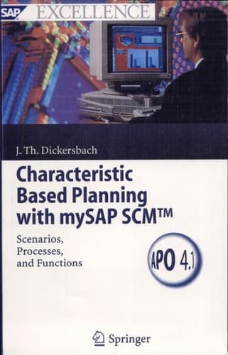 Characteristic Based Planning with mySAP SCMTM Scenarios, Processes, and Functions