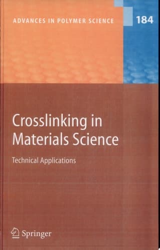Crosslinking in Materials Science Technical Applications