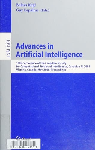 Advances in Artificial Intelligence 18th Conference of the Canadian Society for Computational Studies of Intelligence, Canadian AI 2005, Victoria, Canada, May 9-11, 2005, Proceedings