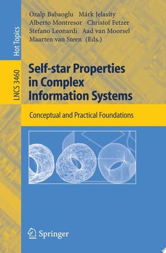 Self-star Properties in Complex Information Systems Conceptual and Practical Foundations