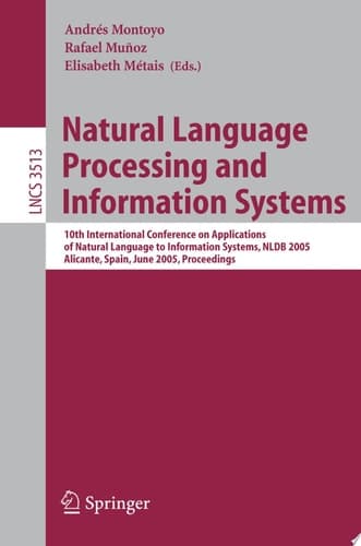 Natural Language Processing and Information Systems 10th International Conference on Applications of Natural Language to Information Systems, NLDB 2005, Alicante, Spain, June 15-17, Proceedings