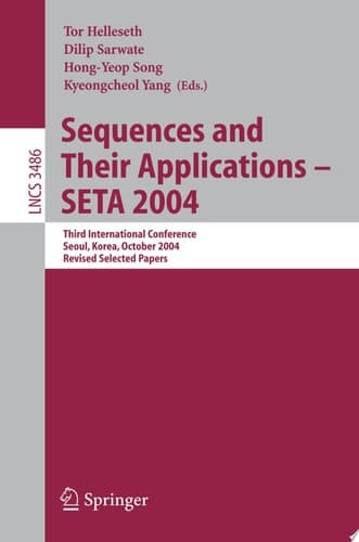 Sequences and Their Applications - SETA 2004 Third International Conference, Seoul, Korea, October 24-28, 2004, Revised Selected Papers