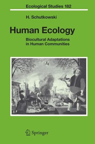 Human Ecology Biocultural Adaptations in Human Communities