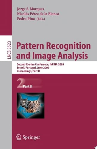 Pattern Recognition and Image Analysis Second Iberian Conference, IbPRIA 2005, Estoril, Portugal, June 7-9, 2005, Proceeding