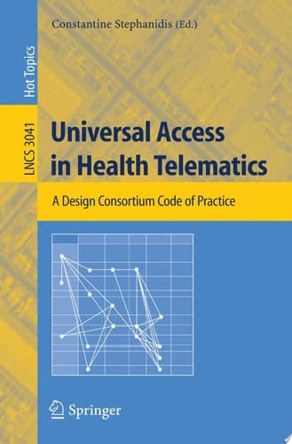 Universal Access in Health Telematics A Design Code of Practice
