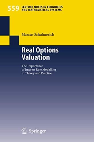 Real Options Valuation The Importance of Interest Rate Modelling in Theory and Practice