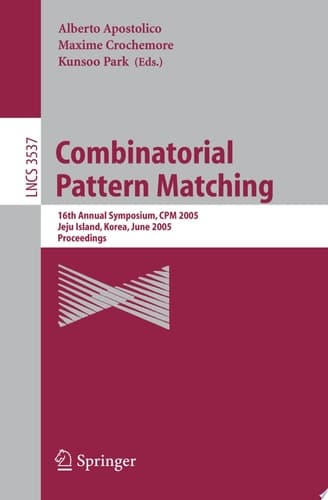 Combinatorial Pattern Matching 16th Annual Symposium, CPM 2005, Jeju Island, Korea, June 19-22, 2005, Proceedings