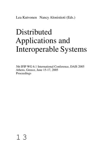 Distributed Applications and Interoperable Systems 5th IFIP WG 6.1 International Conference, DAIS 2005, Athens, Greece, June 15-17, 2005, Proceedings