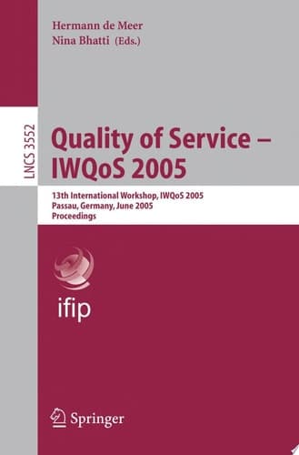 Quality of Service – IWQoS 2005 13th International Workshop, IWQoS 2005, Passau, Germany, June 21-23, 2005. Proceedings