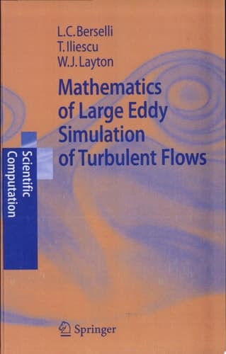 Mathematics of Large Eddy Simulation of Turbulent Flows