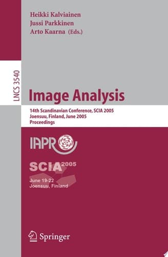 Image Analysis 14th Scandinavian Conference, SCIA 2005, Joensuu, Finland, June 19-22, 2005, Proceedings
