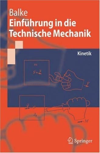 Einführung in Die Technische Mechanik Kinetik