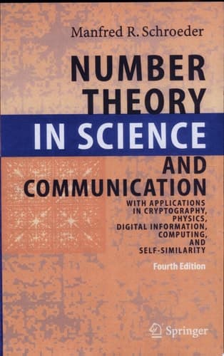 Number Theory in Science and Communication With Applications in Cryptography, Physics, Digital Information, Computing, and Self-Similarity