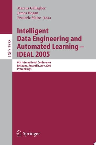 Intelligent Data Engineering and Automated Learning - IDEAL 2005 6th International Conference, Brisbane, Australia, July 6-8, 2005, Proceedings