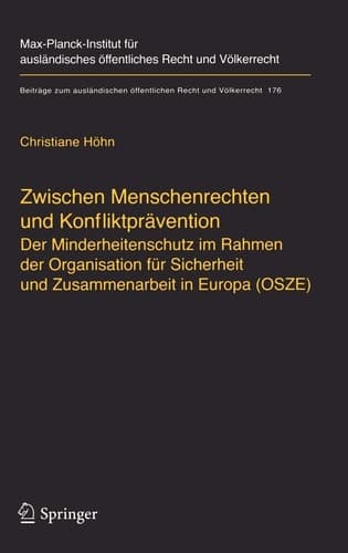 Between human rights and conflict prevention minority protection within the framework of the organisationfor security and cooperation in Europe (OSCE) ; (English summary)