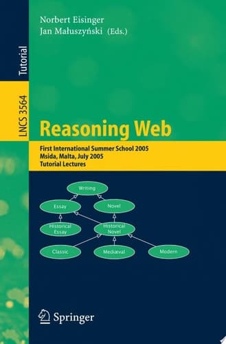 Reasoning Web First International Summer School 2005, Msida, Malta, July 25-29, 2005, Revised Lectures