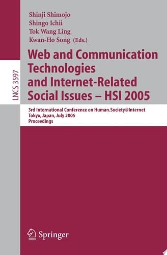 Web and Communication Technologies and Internet-Related Social Issues - HSI 2005 3rd International Conference on Human-Society@Internet, Tokyo, Japan, July 27-29, 2005, Proceedings