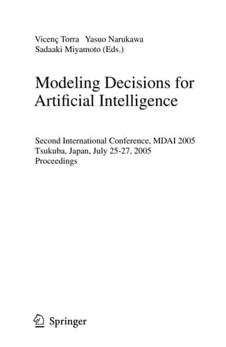 Modeling Decisions for Artificial Intelligence Second International Conference, MDAI 2005, Tsukuba, Japan, July 25-27, 2005, Proceedings
