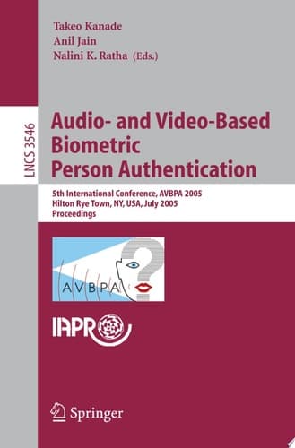 Audio- and Video-Based Biometric Person Authentication 5th International Conference, AVBPA 2005, Hilton Rye Town, NY, USA, July 20-22, 2005, Proceedings