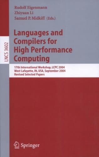 Languages and Compilers for High Performance Computing 17th International Workshop, LCPC 2004, West Lafayette, IN, USA, September 22-24, 2004, Revised Selected Papers