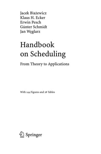 Handbook on Scheduling From Theory to Applications