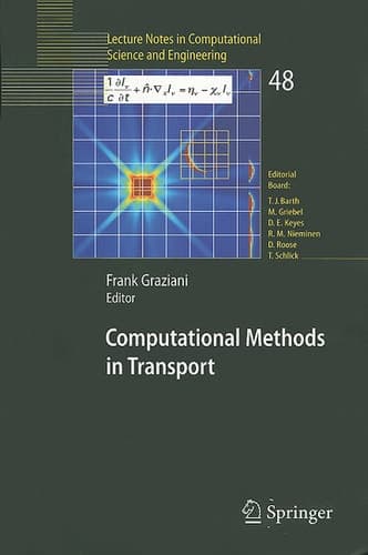 Computational Methods in Transport: Granlibakken 2004 (Lecture Notes in Computational Science and Engineering Book 48)