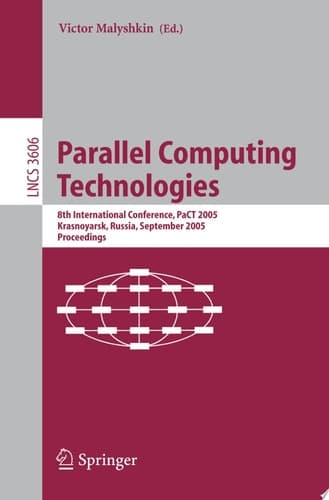 Parallel Computing Technologies 8th International Conference, PaCT 2005, Krasnoyarsk, Russia, September 5-9, 2005, Proceedings