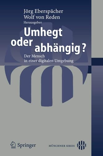 Umhegt oder abhängig? Der Mensch in einer digitalen Umgebung