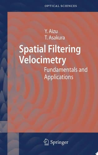 Spatial Filtering Velocimetry Fundamentals and Applications