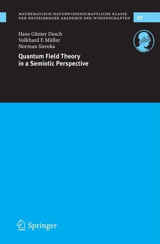 Quantum Field Theory in a Semiotic Perspective (Schriften der Mathematisch-naturwissenschaftlichen Klasse, 17)