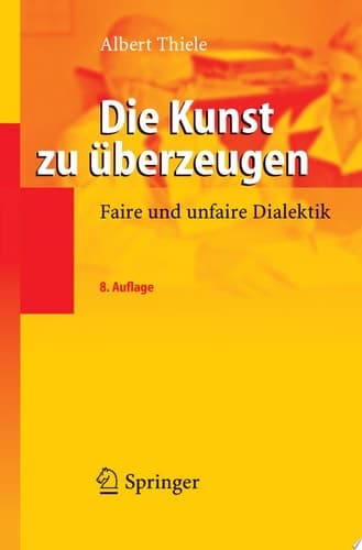 Die Kunst zu überzeugen Faire und unfaire Dialektik