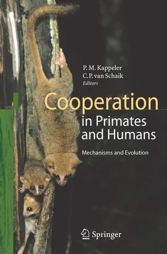 Cooperation in Primates and Humans: Mechanisms and Evolution