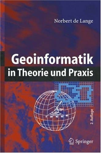 Geoinformatik in Theorie und Praxis