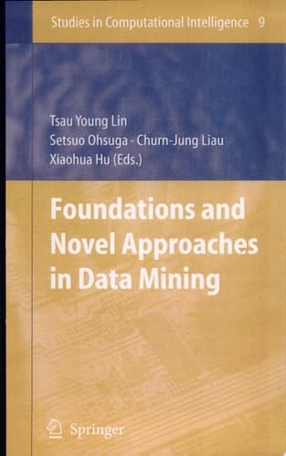 Foundations and Novel Approaches in Data Mining