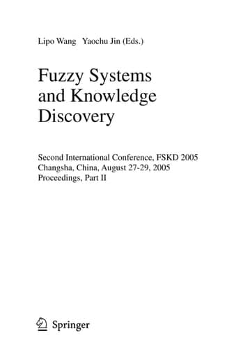 Fuzzy Systems and Knowledge Discovery Second International Conference, FSKD 2005, Changsha, China, August 27-29, 2005, Proceedings