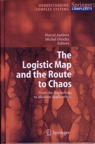 The Logistic Map and the Route to Chaos From the Beginnings to Modern Applications