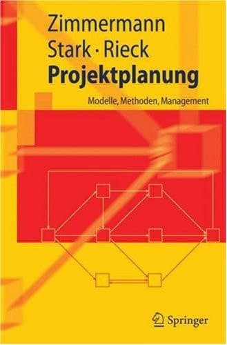 Projektplanung Modelle, Methoden, Management