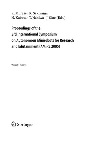 Proceedings of the 3rd International Symposium on Autonomous Minirobots for Research and Edutainment (AMiRE 2005)