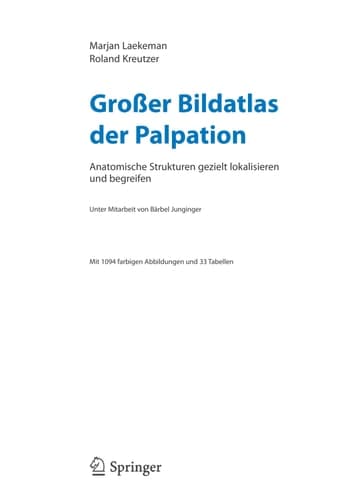 Großer Bildatlas der Palpation Anatomische Strukturen gezielt lokalisieren und begreifen