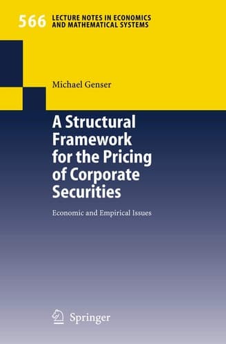 A Structural Framework for the Pricing of Corporate Securities Economic and Empirical Issues