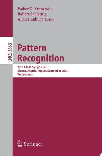 Pattern Recognition 27th DAGM Symposium, Vienna, Austria, August 31 - September 2, 2005, Proceedings