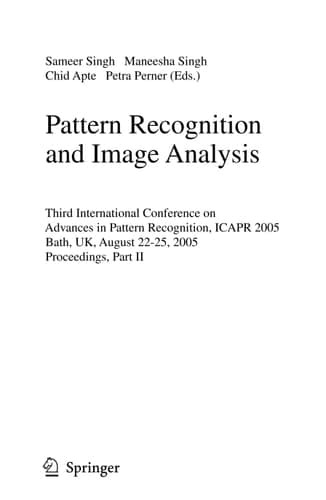 Pattern Recognition and Data Mining Third International Conference on Advances in Pattern Recognition, ICAR 2005, Bath, UK, August 22-25, 2005