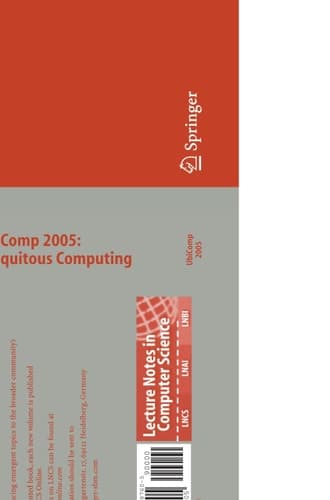 UbiComp 2005: Ubiquitous Computing 7th International Conference, UbiComp 2005, Tokyo, Japan, September 11-14, 2005, Proceedings