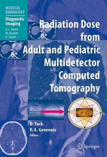 Radiation Dose from Adult and Pediatric Multidetector Computed Tomography (Medical Radiology)