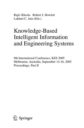 Knowledge-based Intelligent Information And Engineering Systems 9th International Conference, Kes 2005, Melbourne, Australia, September 14-16, 2005, Proceedings