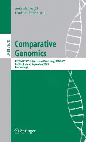 Comparative Genomics RECOMB 2005 International Workshop, RCG 2005, Dublin, Ireland, September 18-20, 2005, Proceedings