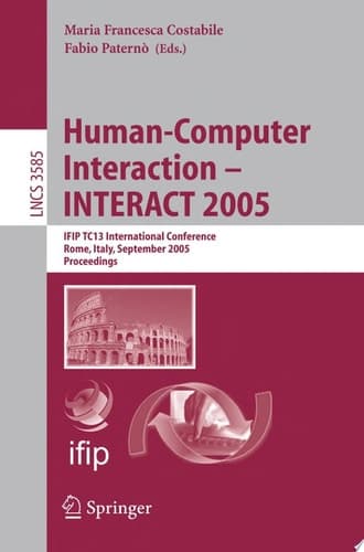 Human-Computer Interaction – INTERACT 2005 IFIP TC 13 International Conference, Rome, Italy, September 12-16, 2005, Proceedings